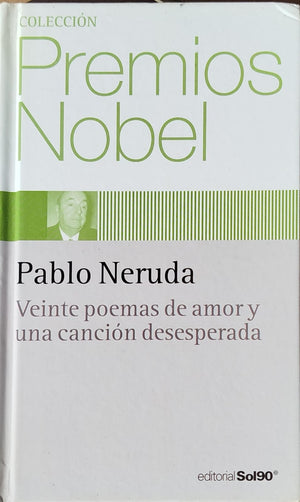 Veinte Poemas de Amor y una Canción Desesperada    - Premio Nobel