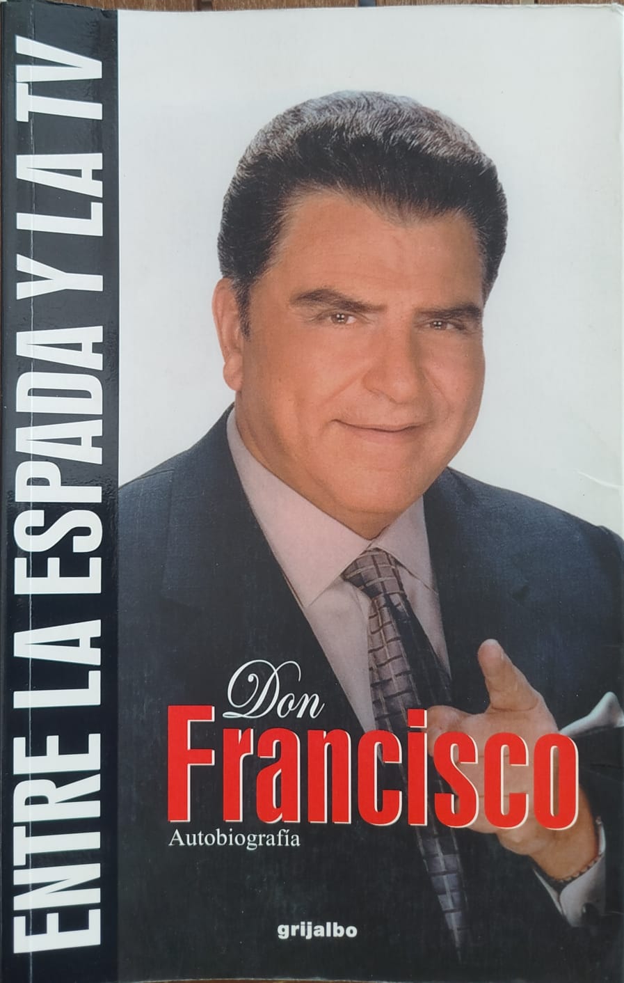 Don Francisco , Entre la Espada y la TV - Autobiografía