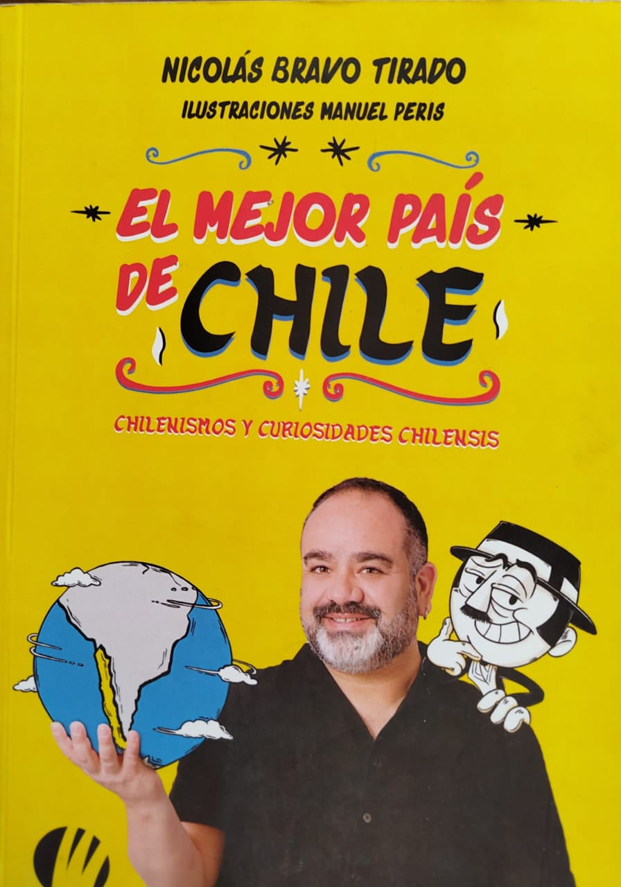 El Mejor País de Chile   -   Chilenismo y curiosidades Chilensis