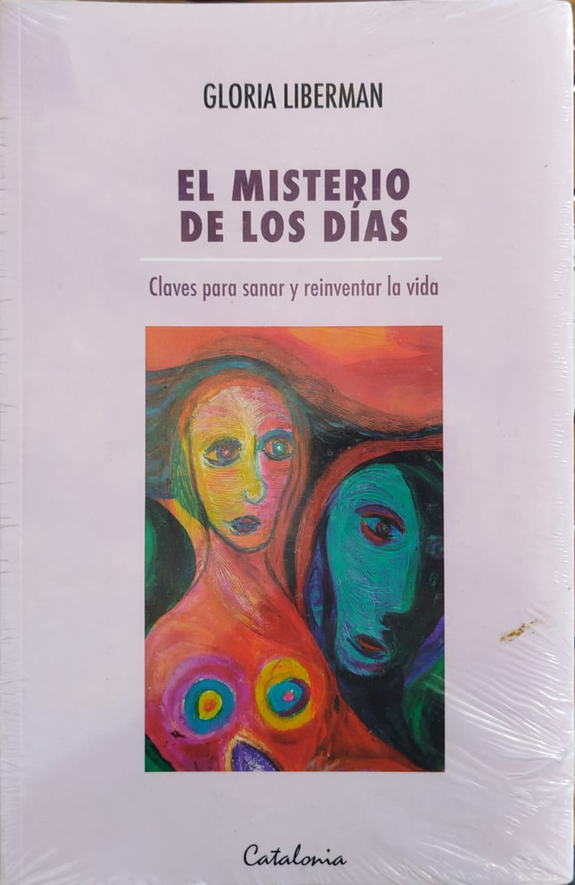El Misterio de los días  -  Claves para sanar y reinventar la vida