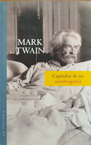 Capítulos  de mi Autobiografía  Mark Twain