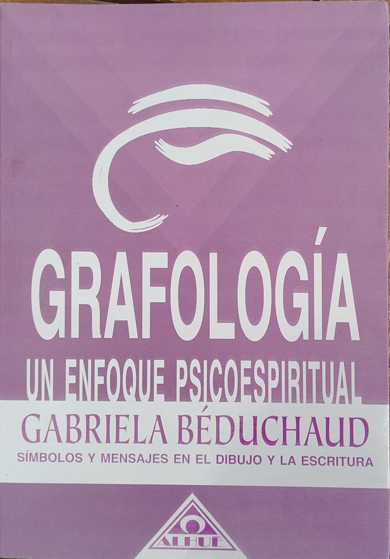 Grafología , Un enfoque Psicoespiritual - Símbolos y mensajes en el dibujo y la escritura