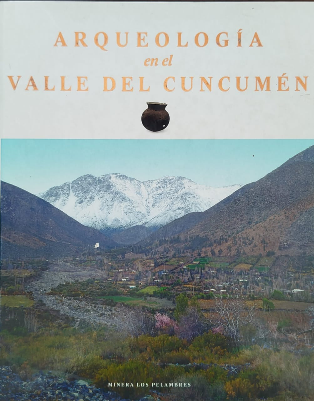 Arqueología en el Valle de Cuncumén