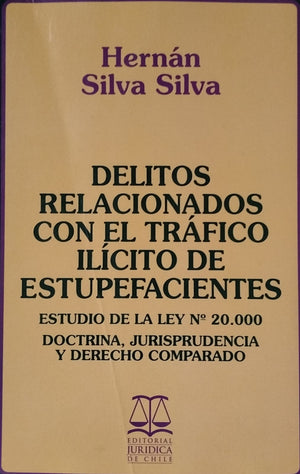 Delitos Relacionados con el Trafico Ilícito de Estupefacientes ; Estudio de la ley N° 2000