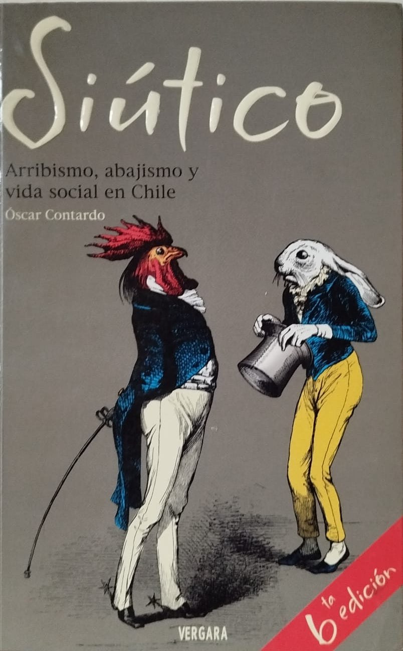 Siútico ; Arribismo, Abajismo y vida social en Chile