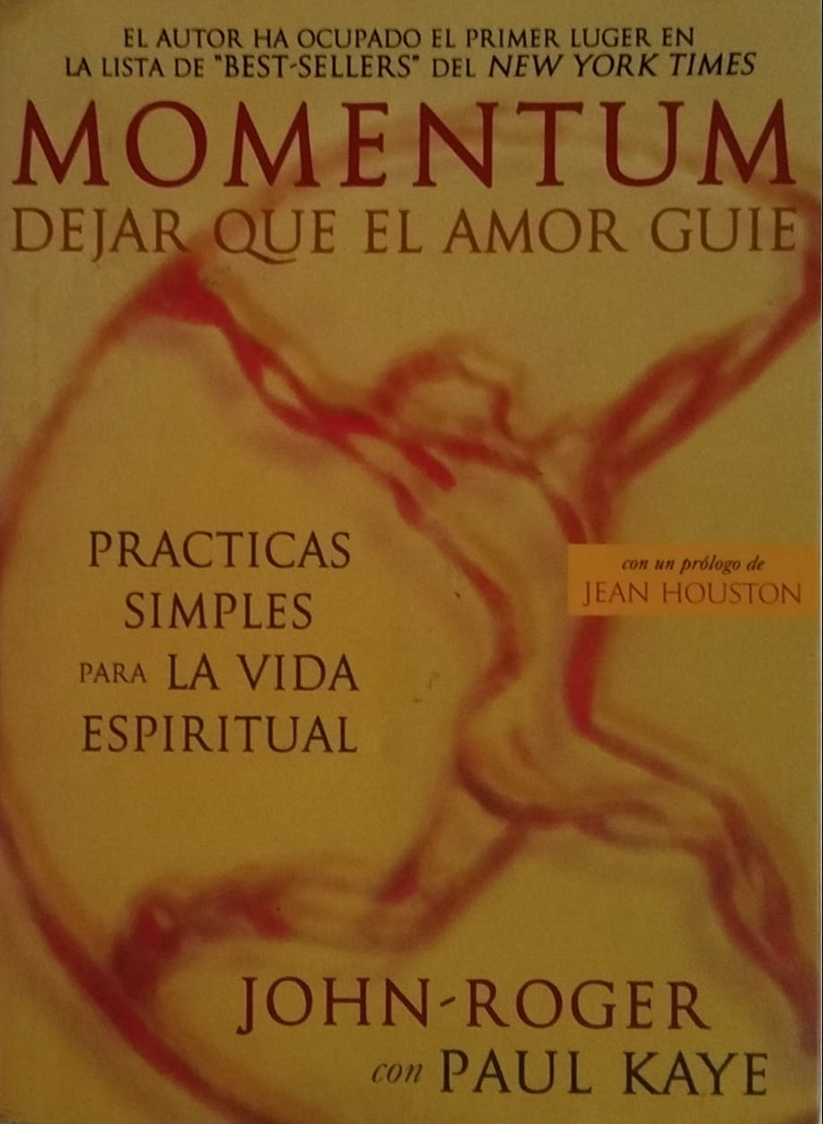 Momentum dejar que el amor guie -- Practicas simples para la vida espiritual