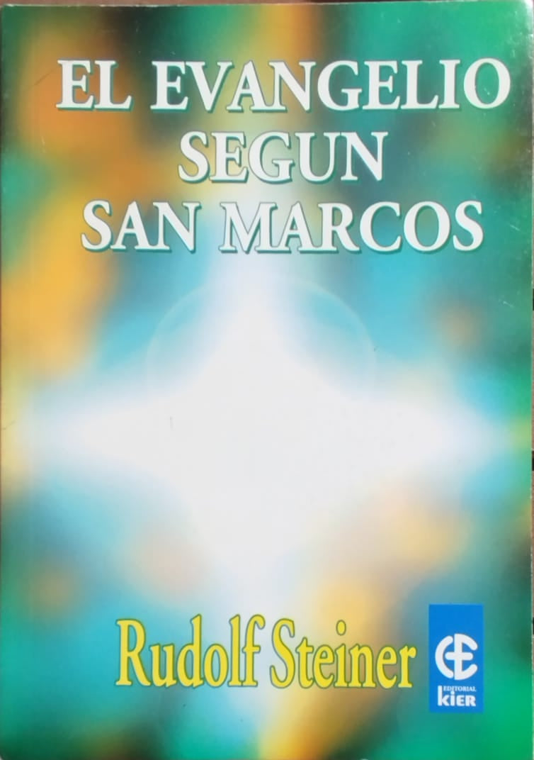 El Evangelio según San Marcos  - 10 Conferencias pronunciadas en Basilea, Suiza, del 15 al 24 de septiembre de 1912