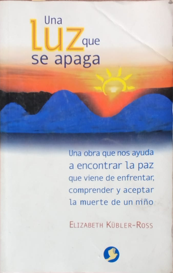 Una Luz que se apaga   - Obra que nos ayuda a encontrar la paz y aceptar la muerte de un niño