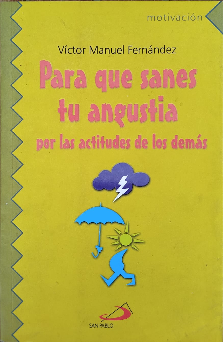 Para que sanes tu Angustia , por la actitudes de los demás