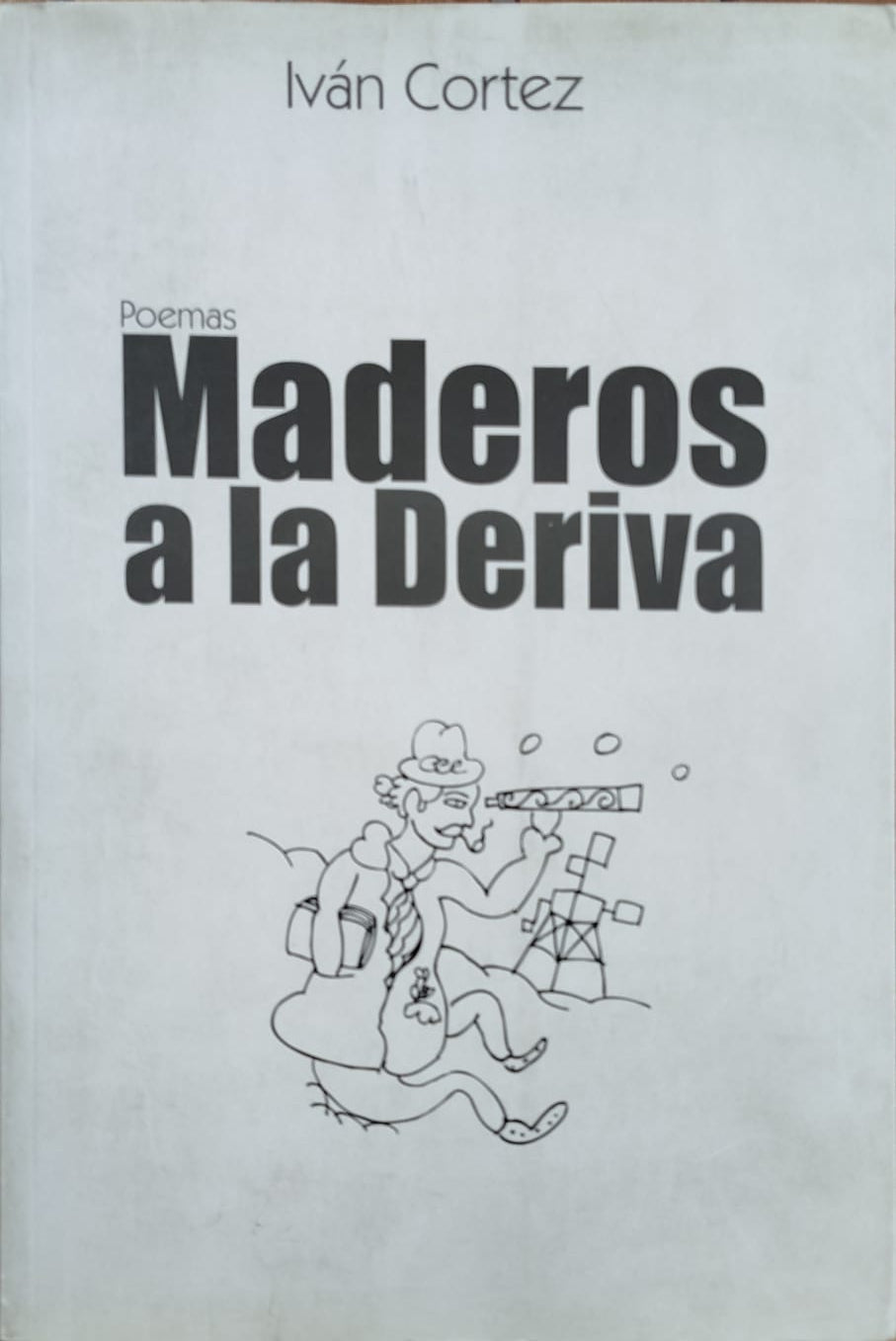 Maderos a la Deriva  ( Poemas ) con dedicatoria y firma del autor