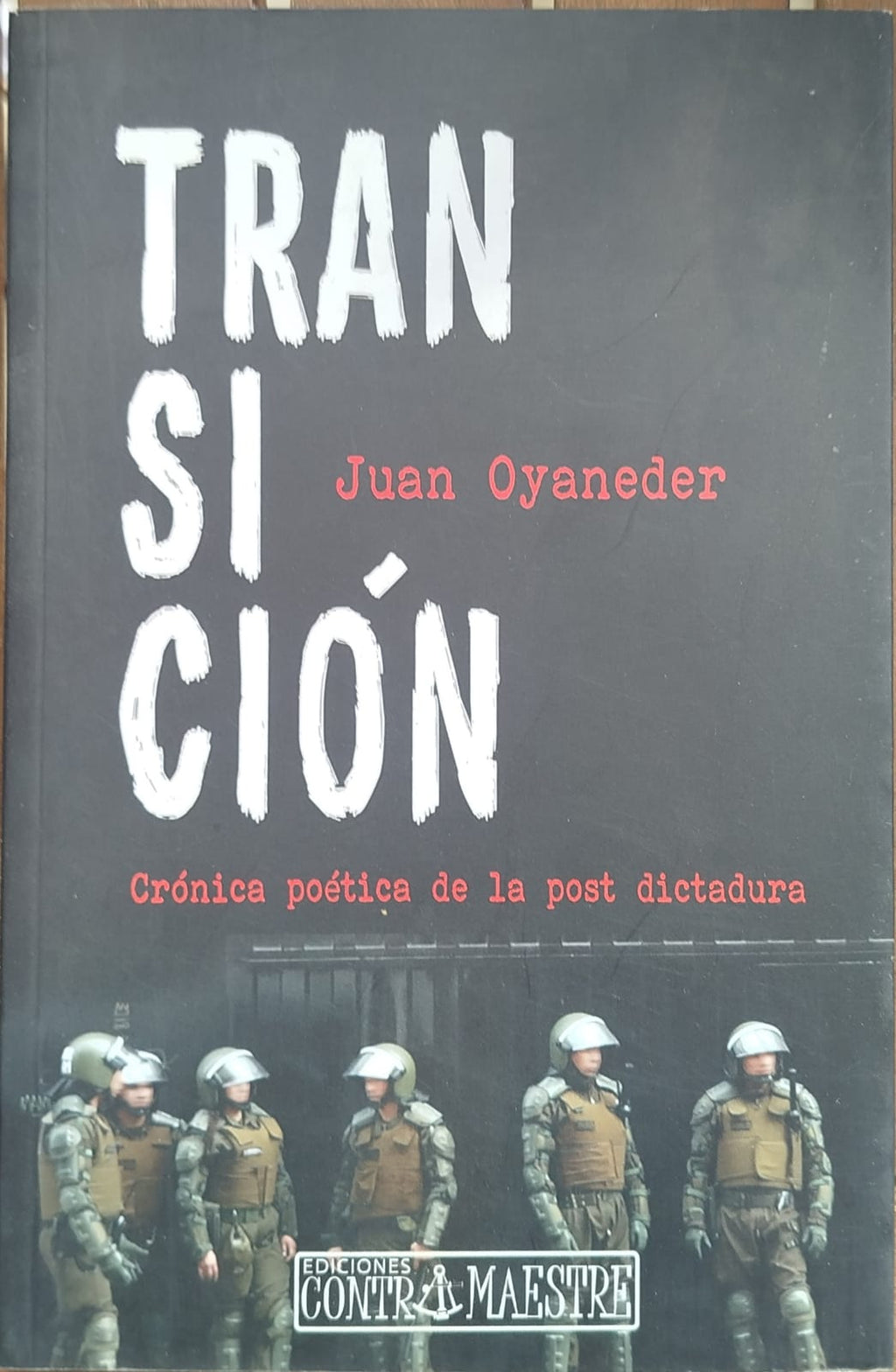 Transición , Crónica poética de la post dictadura
