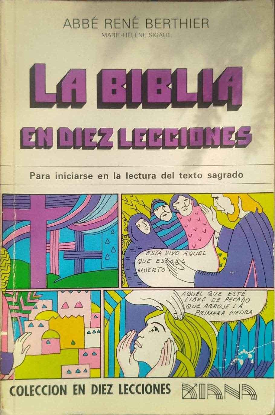 La Biblia en 10 lecciones  -  Para iniciarse en la lectura del texto sagrado