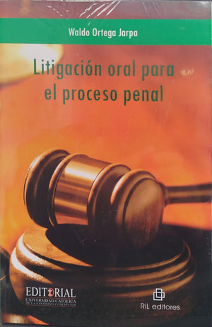 Litigación Oral para el Proceso Penal