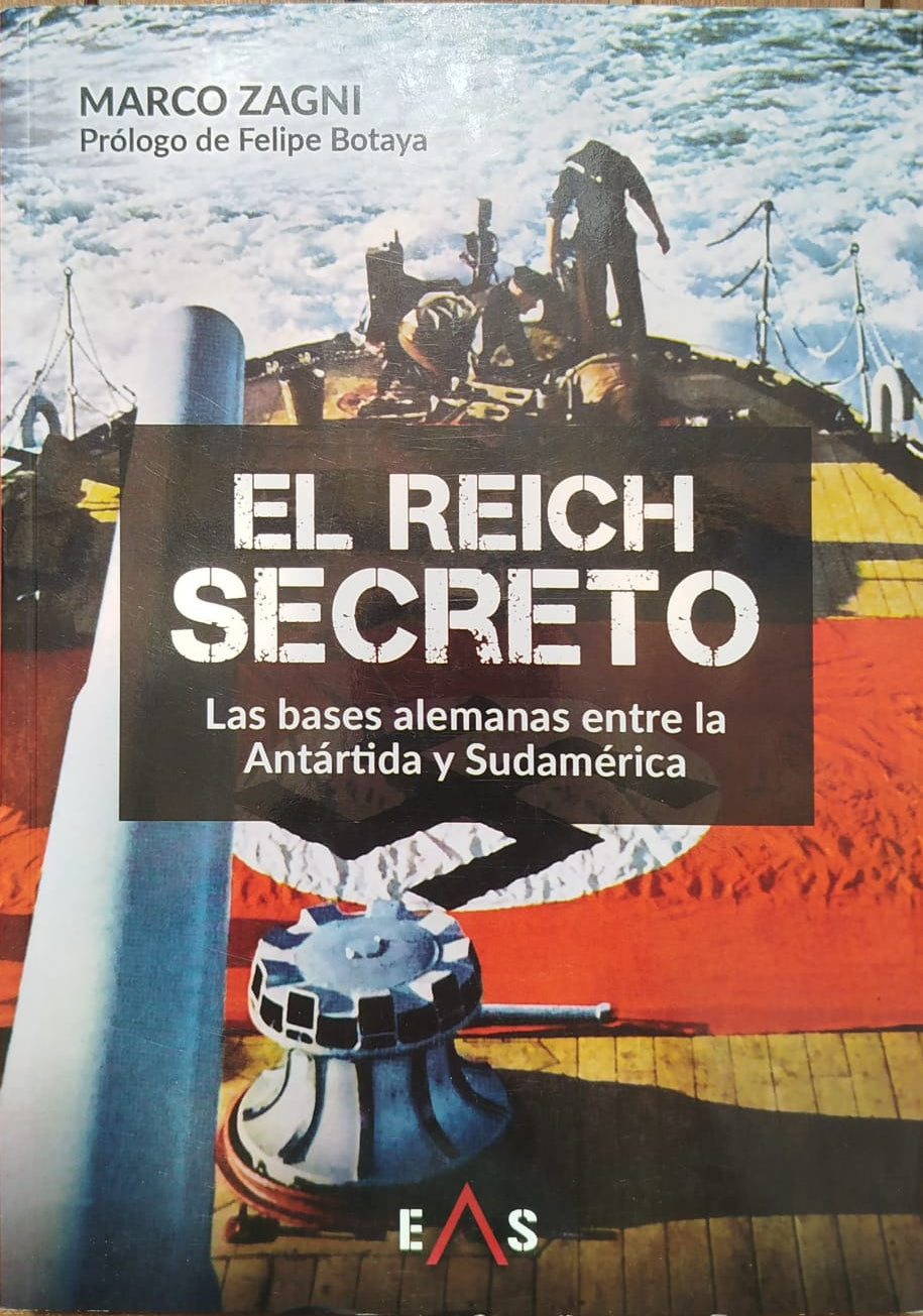 El Reich Secreto  -  Las Bases Alemanas entre la Antártida y Sudamérica