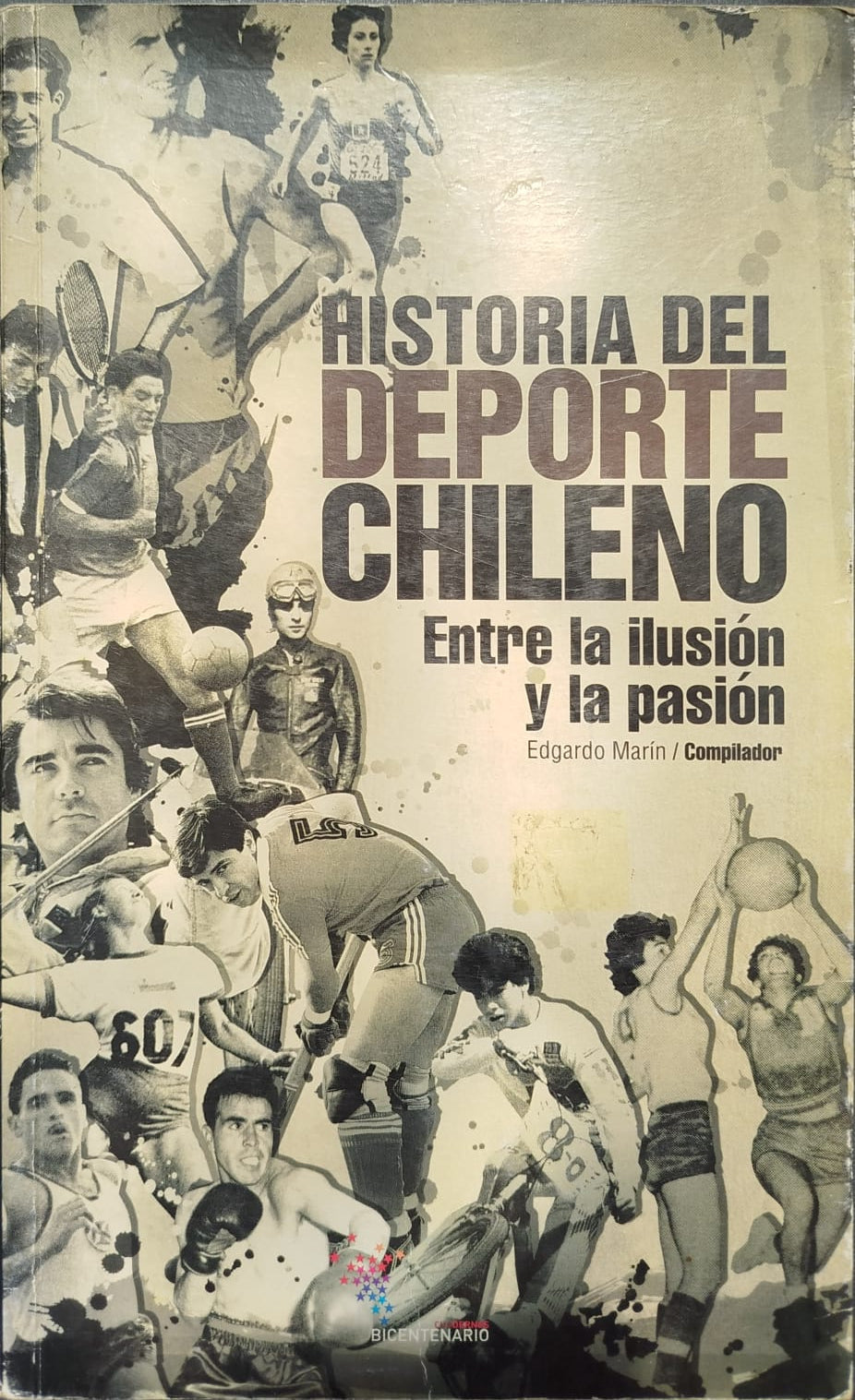 Historia del deporte Chileno - Entre la ilusión y la pasión