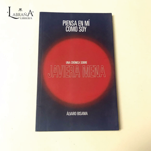 Piensa en mí como soy | Una crónica sobre Javiera Mena