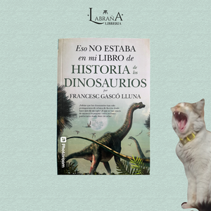 Eso No Estaba En Mi Libro De Historia de los Dinosaurios