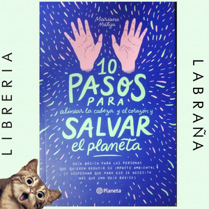 10 pasos para alinear la cabeza y el corazón y salvar el planeta