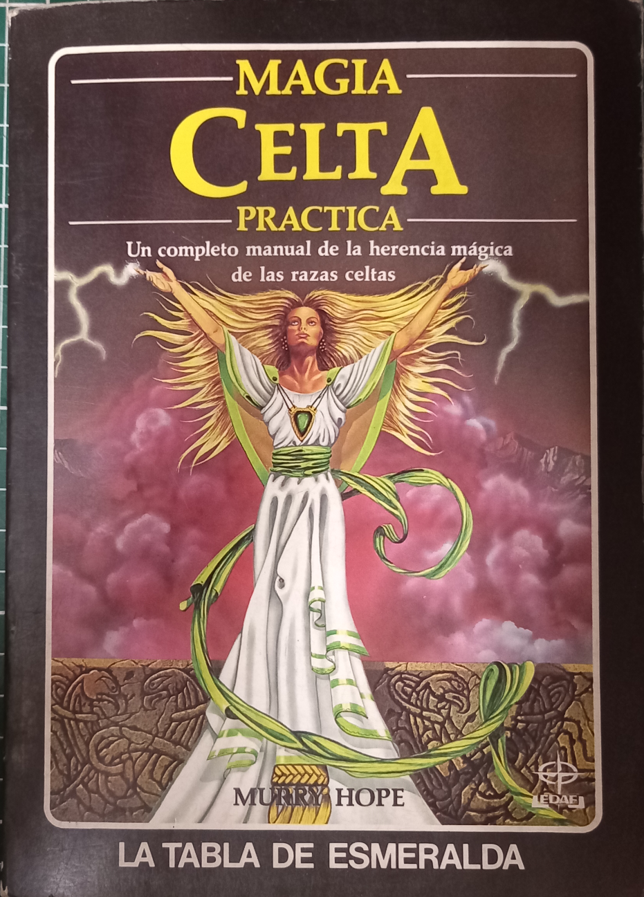 Magia Celta practica, un completo manual de la herencia mágica de las razas celtas
