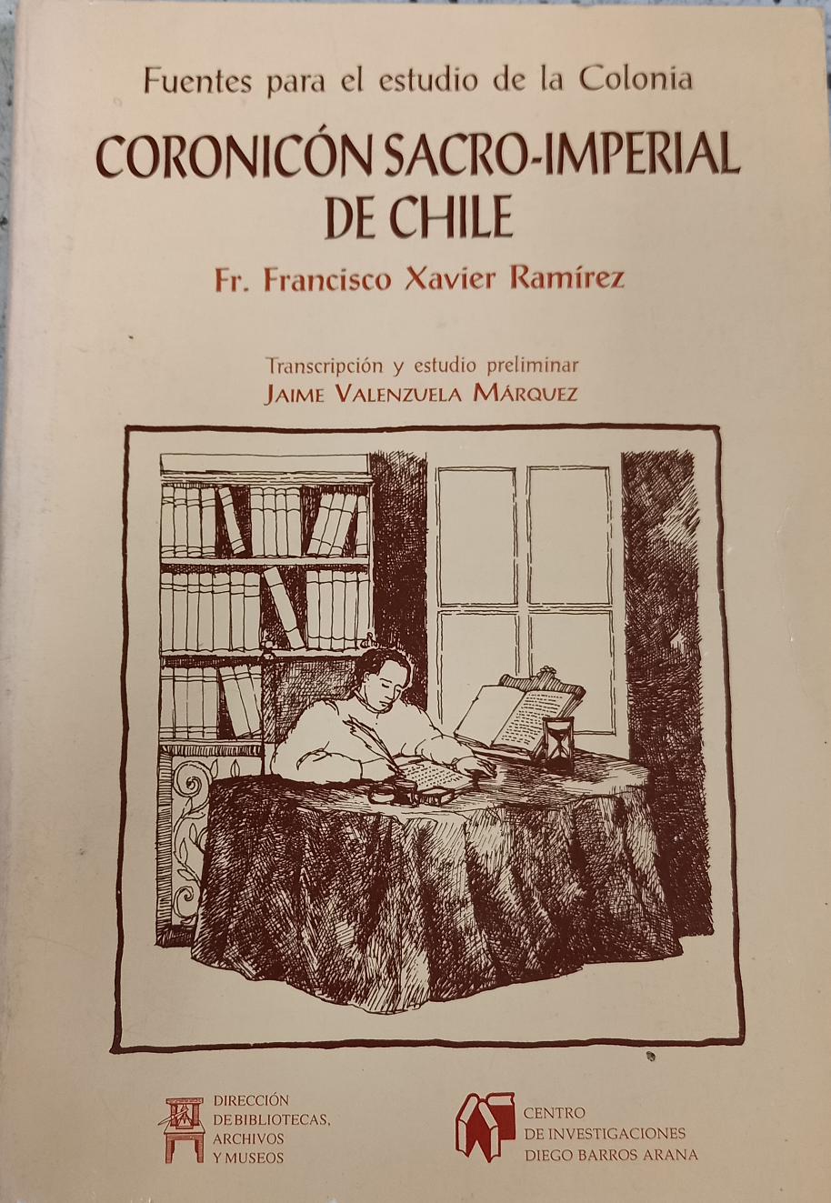 Fuentes para el estudio de la colonia coronicón sacro- imperial de Chile