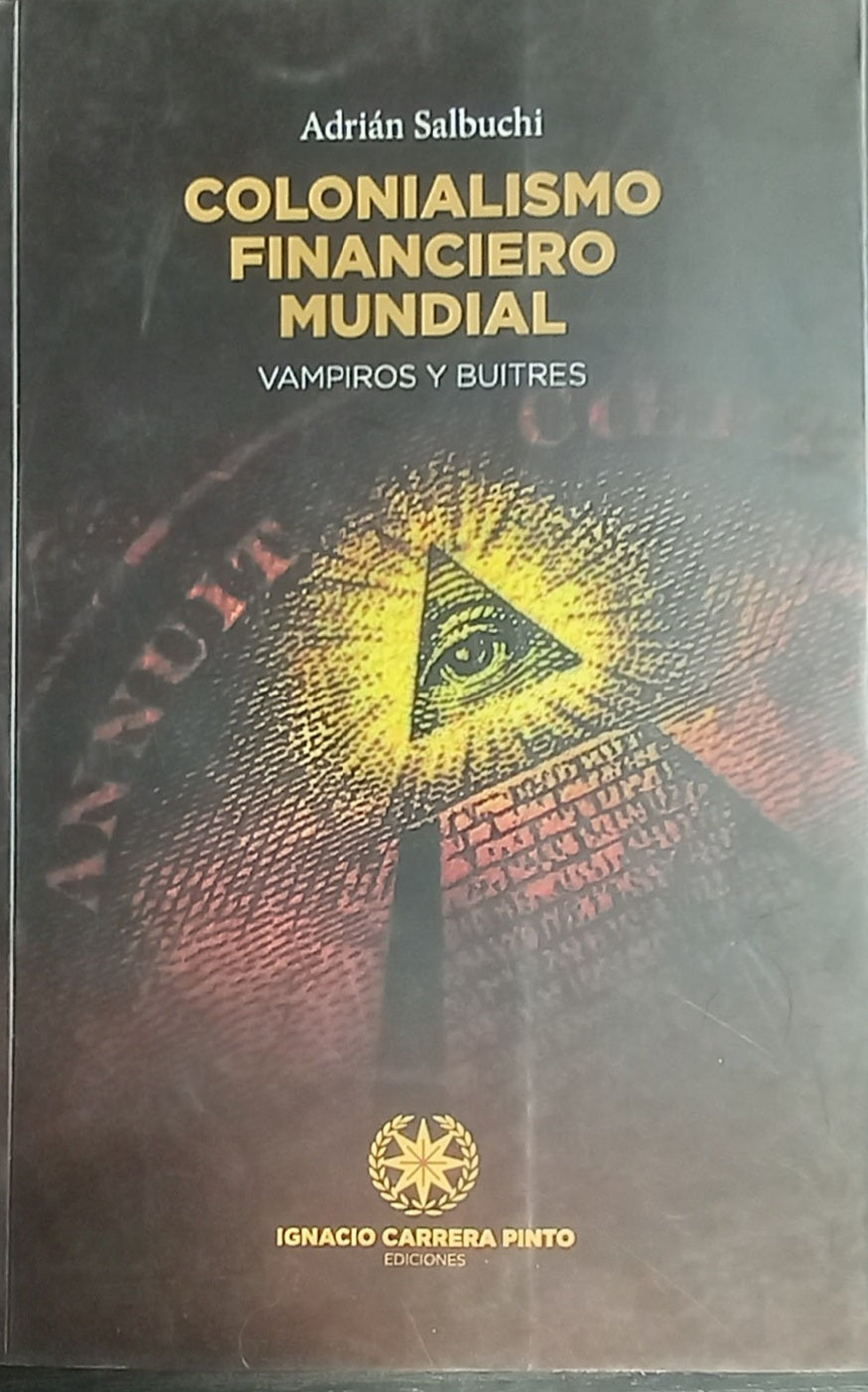 Colonialismo financiero mundial,  vampiros y buitre