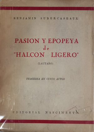 Pasion y epopeya del "Halcon ligero" (Lautaro)