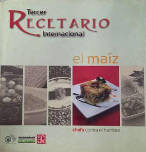Tercer recetario internacional- El maíz