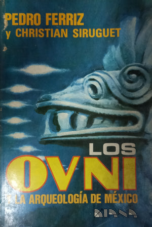 Los ovnis y la arqueología de Mexico