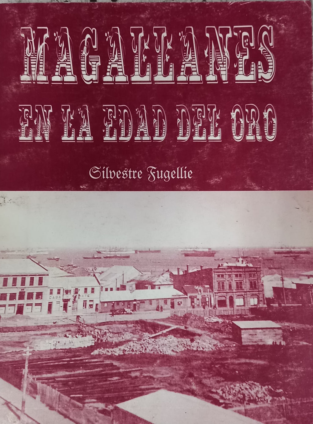 Magallanes en la edad del oro