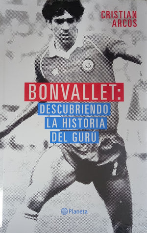Bonvallet : descubriendo la historia del gurú