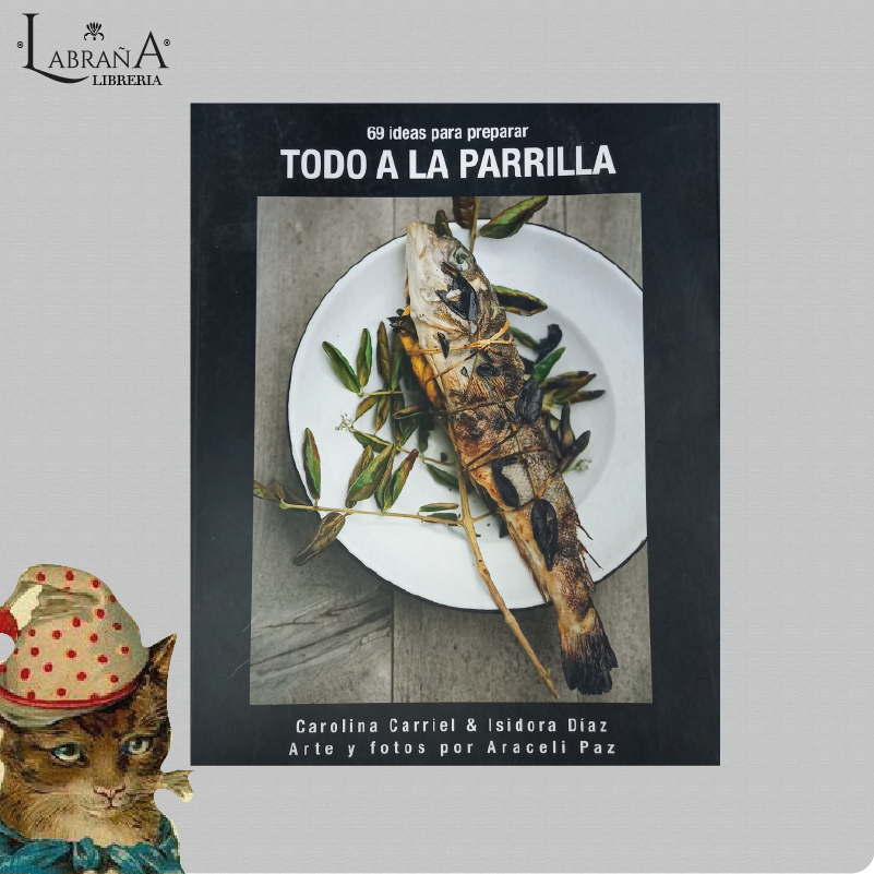 69 ideas para preparar todo a la parrilla