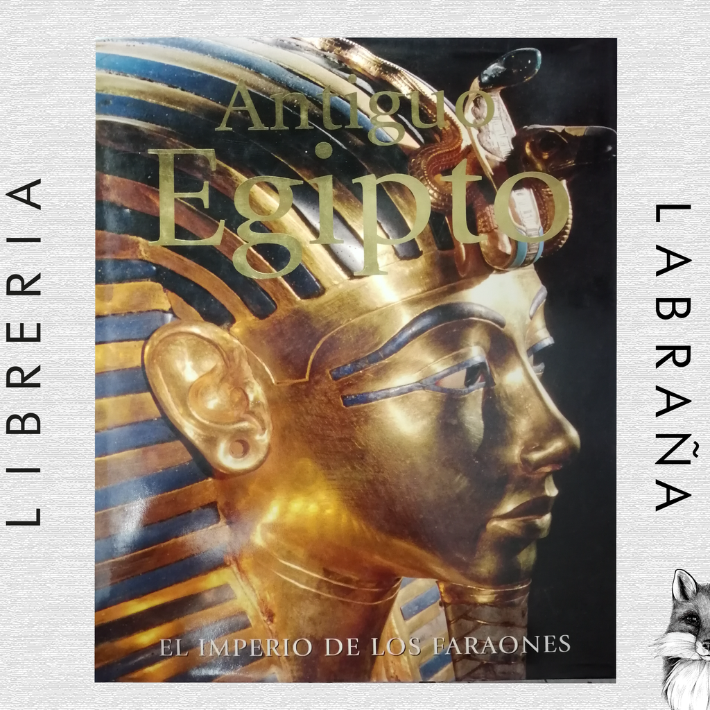Antiguo Egipto, el imperio de los faraones
