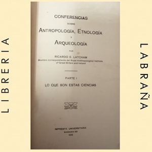 Conferencias sobre antropologia, etnología y arqueología parte I lo que son estas ciencias