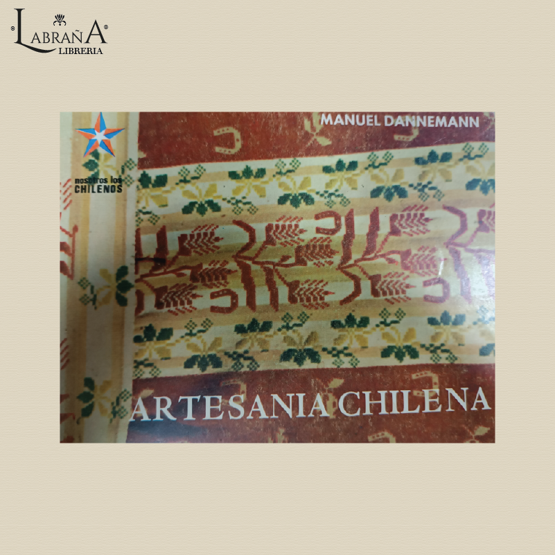 Artesanía Chilena / Colección nosotros los chilenos