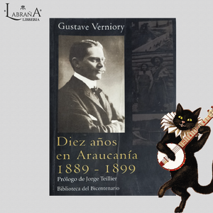 Diez años en Araucanía 1889 - 1899