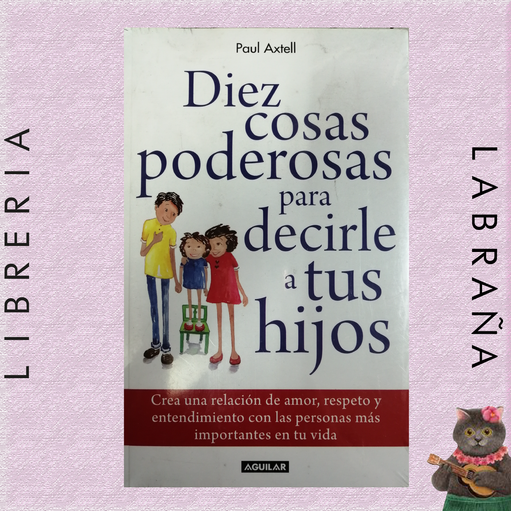 Diez cosas poderosas para decirle a tus hijos