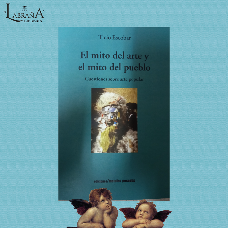 El mito del arte y el mito del pueblo
