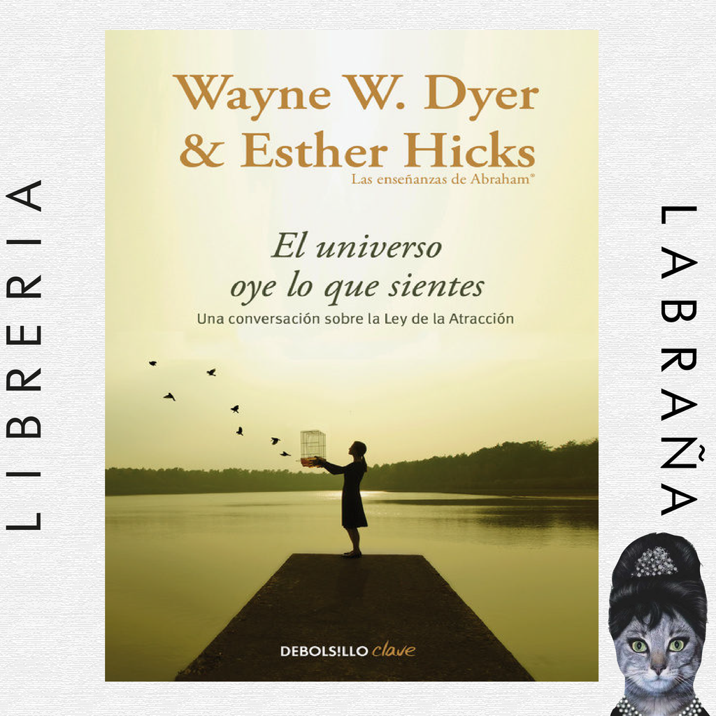 El universo oye lo que sientes