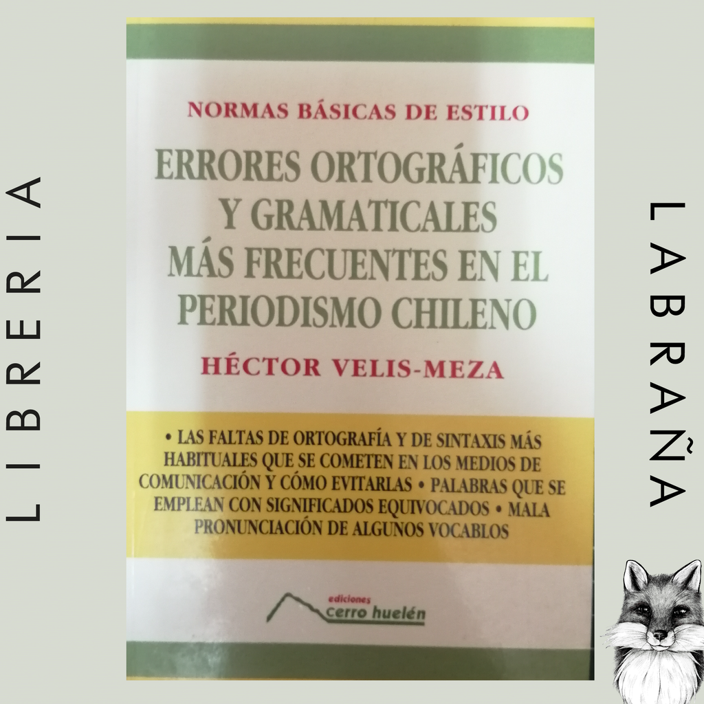 Errores ortográficos y gramaticales más frecuentes en el periodismo Chileno