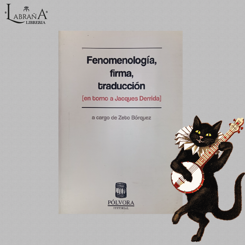 Fenomenología, firma, traducción ( en torno a Jacques Derrida)