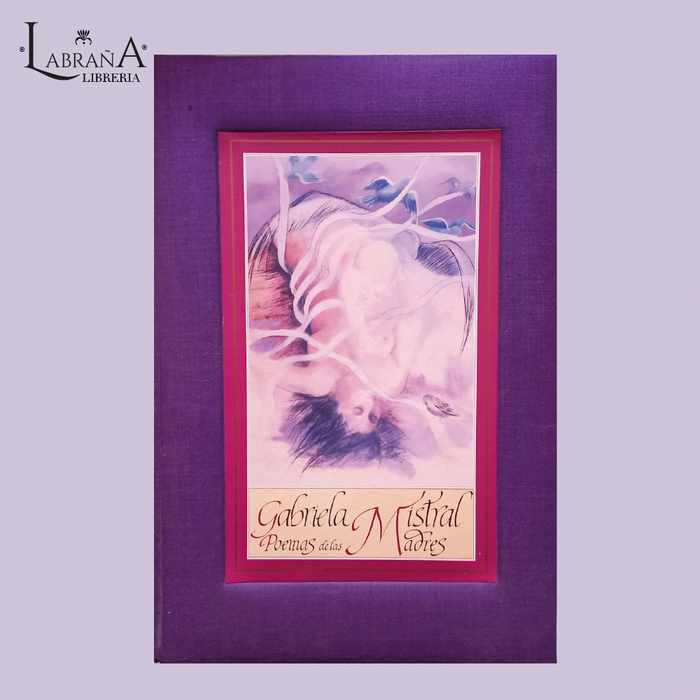 Gabriela Mistral Poemas de las madres