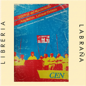 Historia del movimiento asociativo Laboral Chileno 2 Tomos