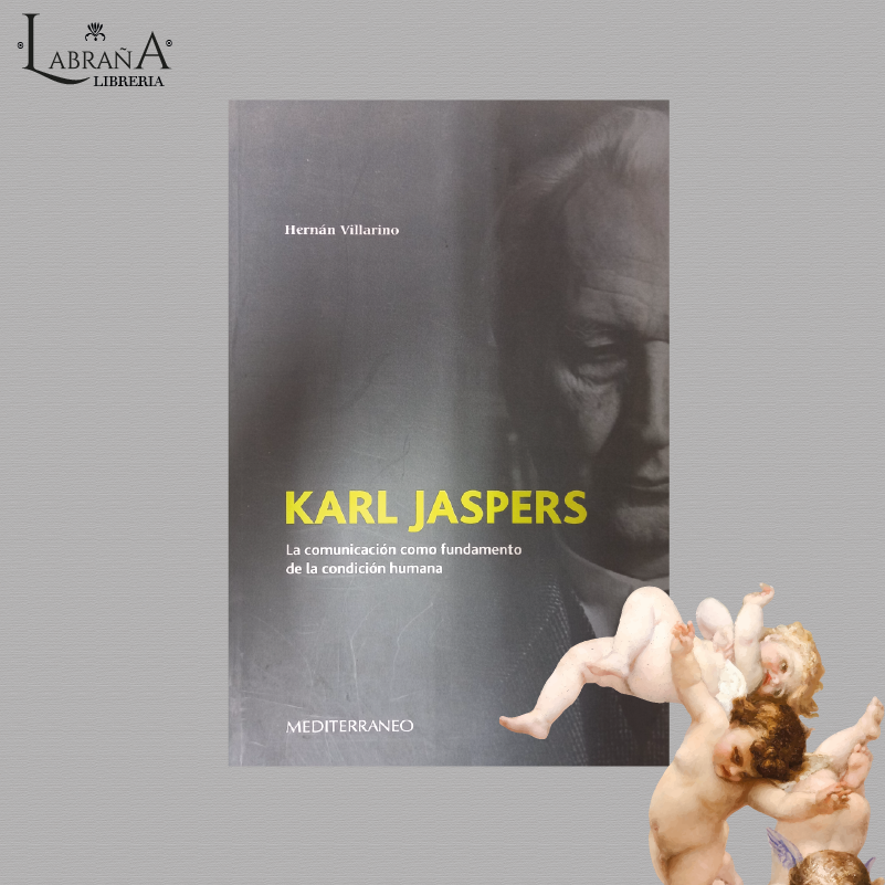 Karl Jaspers, la comunicación como fundamento de la condición humana