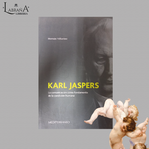 Karl Jaspers, la comunicación como fundamento de la condición humana