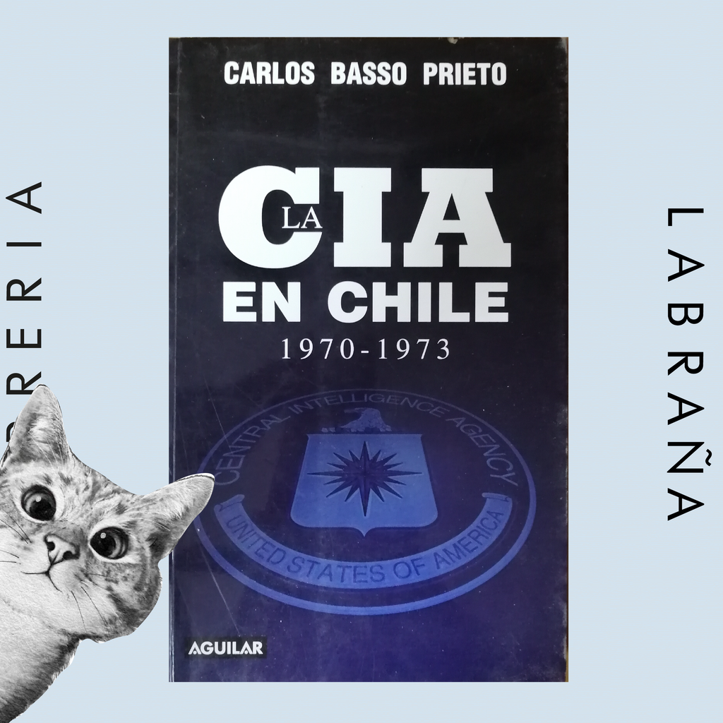 La CIA  en Chile 1979 - 1973