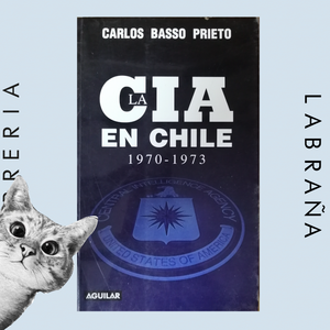 La CIA  en Chile 1979 - 1973