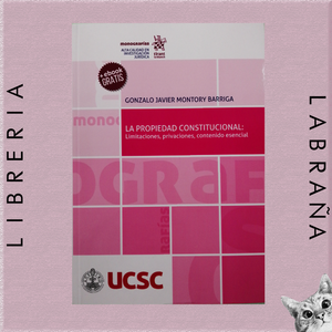 La propiedad constitucional: limitaciones, privaciones, contenido esencial