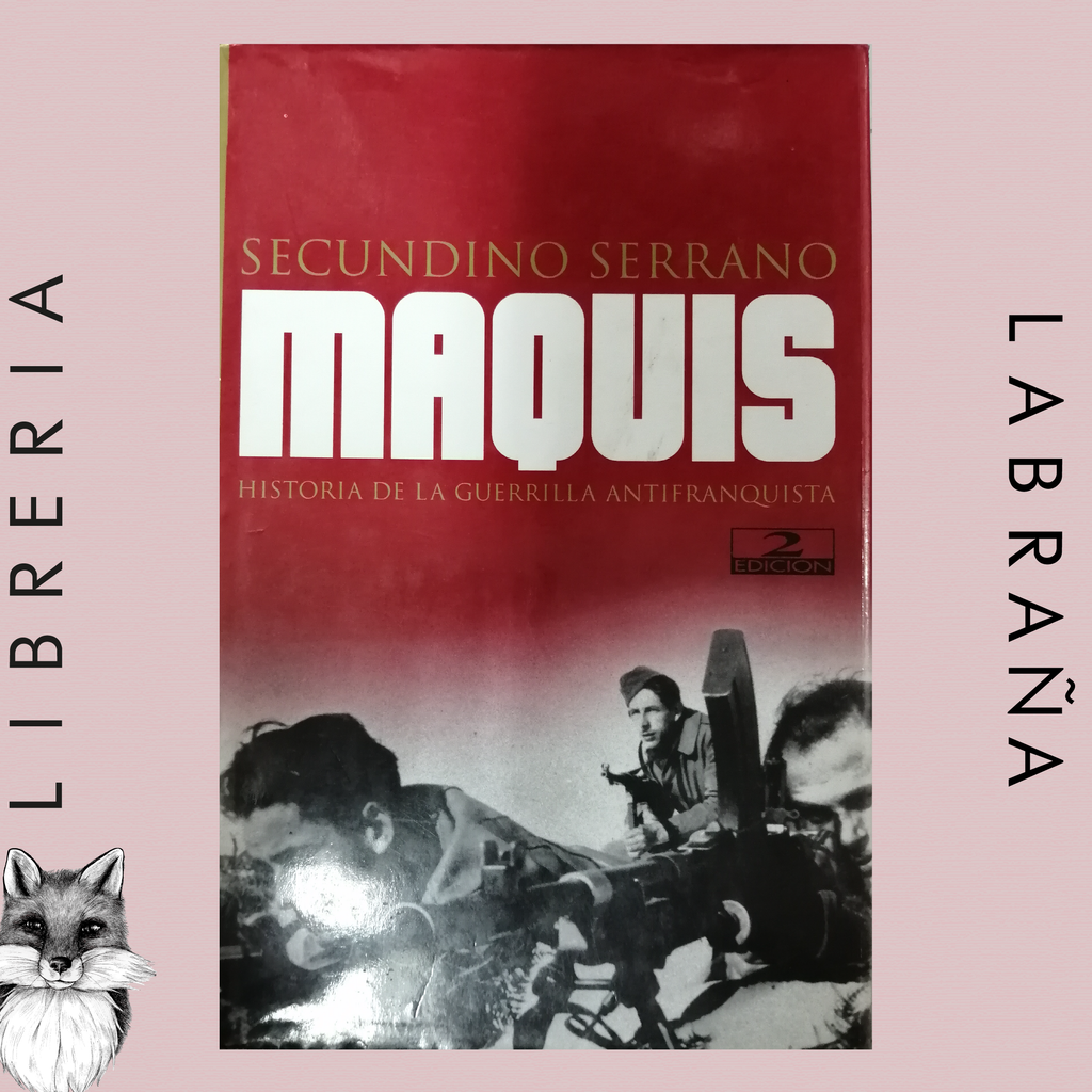 Maquis Historia de la gerrilla antifranquista
