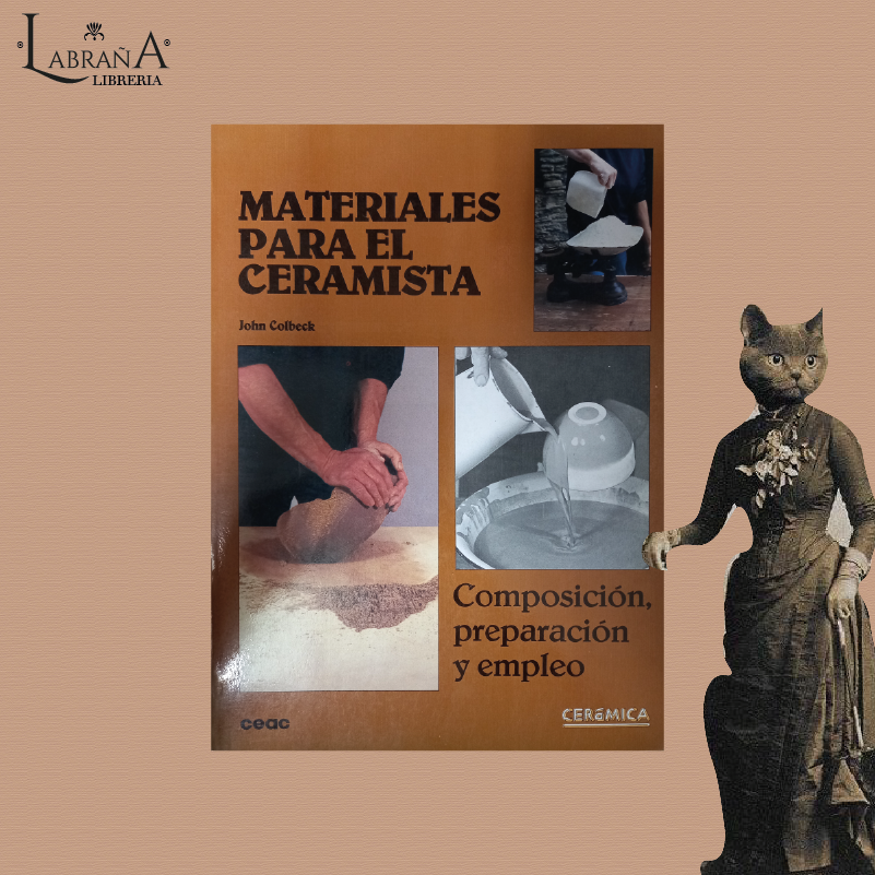 Materiales para el ceramista / Composición, preparación y empleo