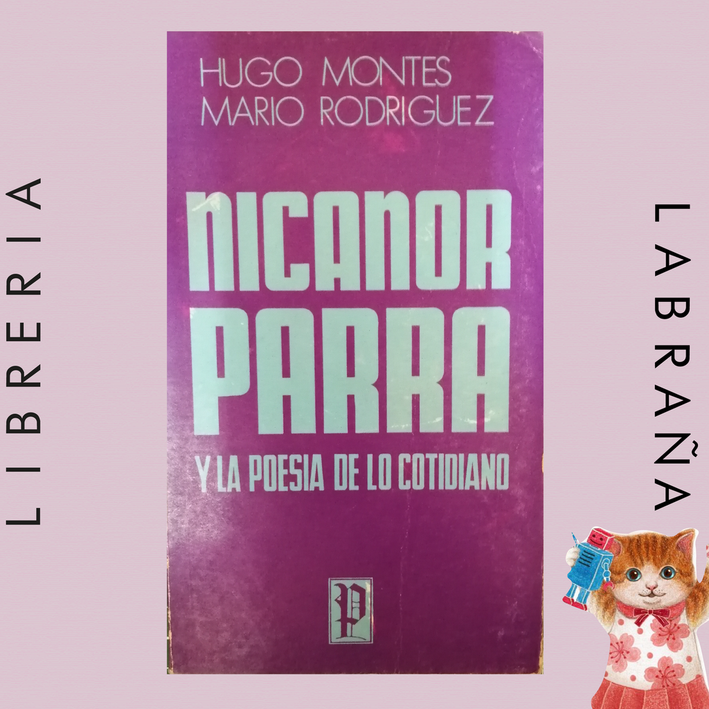 Nicanor Parra y la poesia de lo cotidinao